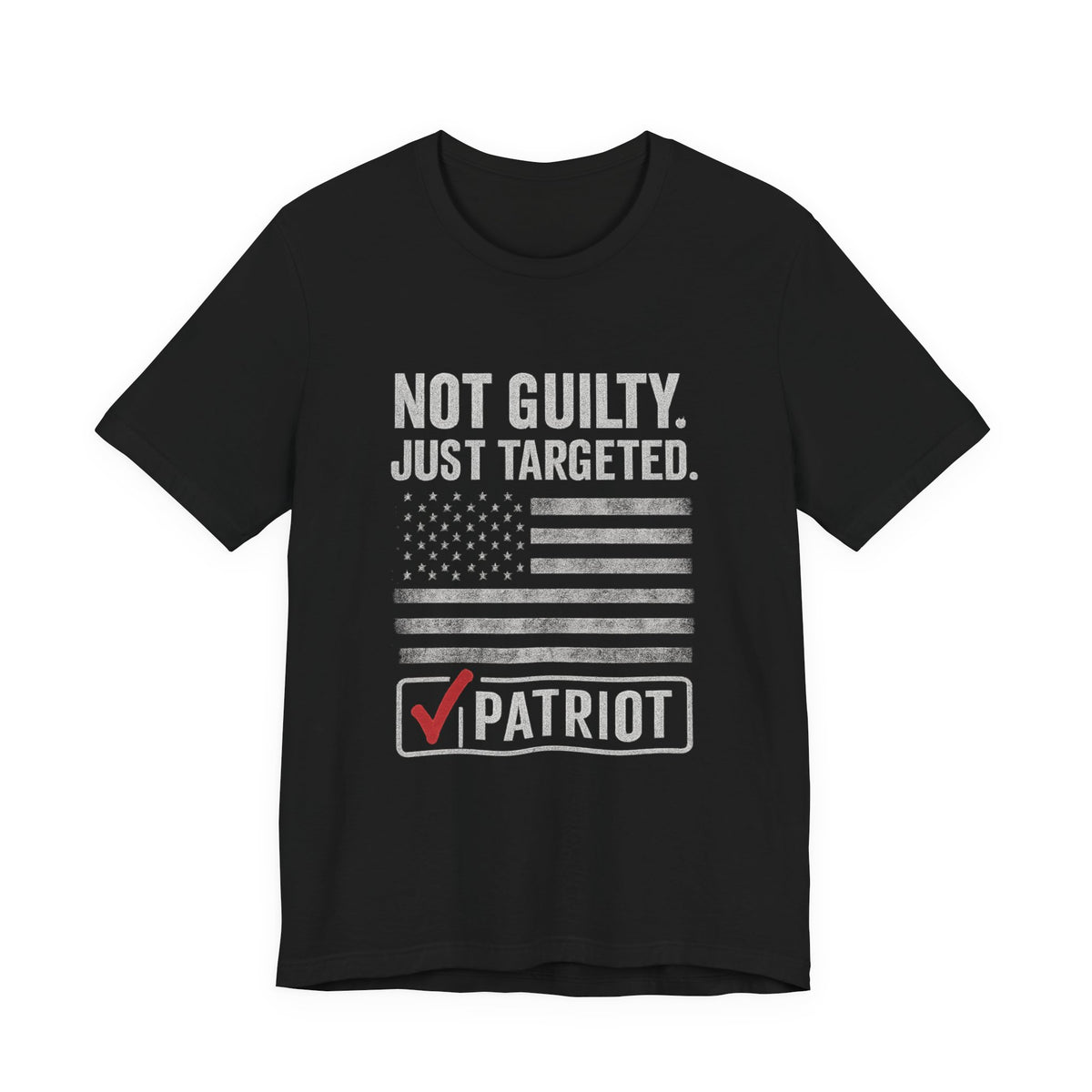 Not Guilty Just Targeted Patriot Flag T-Shirt